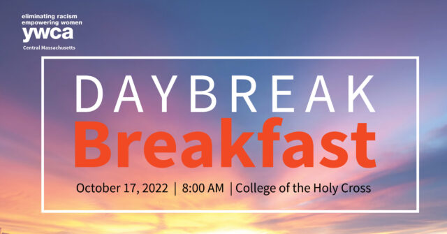 Flyer for the 2022 Central MA Daybreak Breakfast on October 17, 2022 @ 8 am at the College of the Holy Cross, Hogan Center.